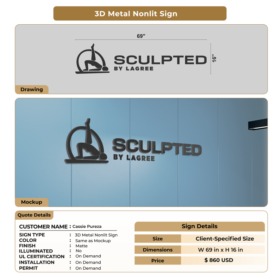 3D Metal Nonlit Sign with 5MM Tagline for Cassie Pureza